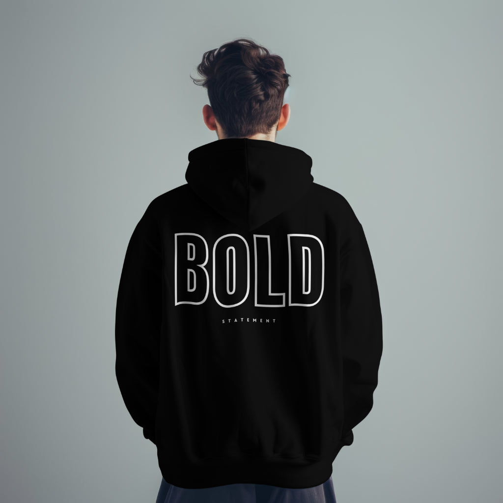 Be BOLD on Black Hoodie