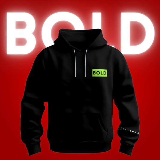 Be BOLD on Black Hoodie