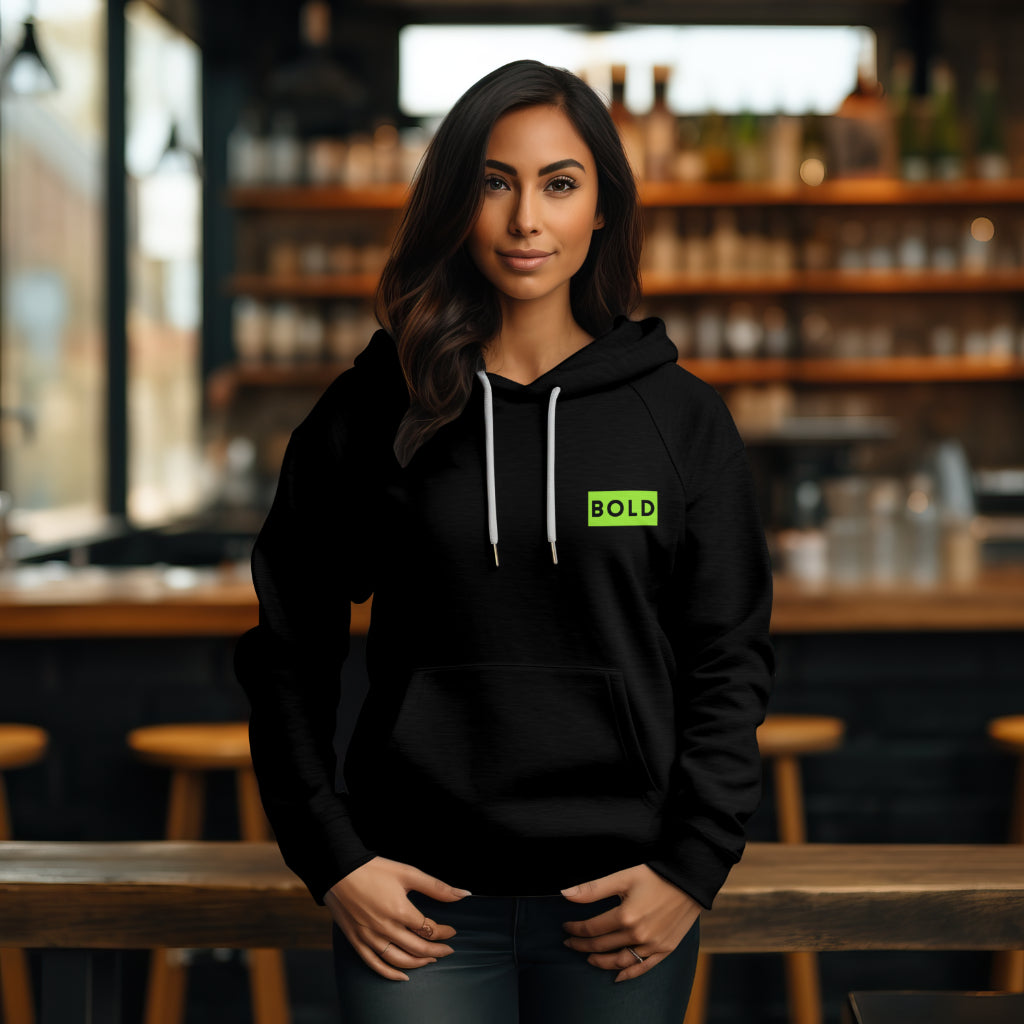 Be BOLD on Black Hoodie