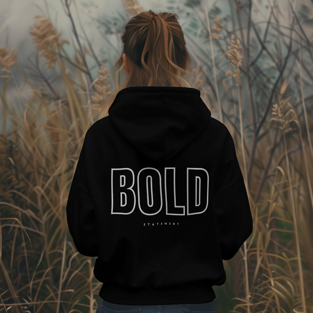 Be BOLD on Black Hoodie