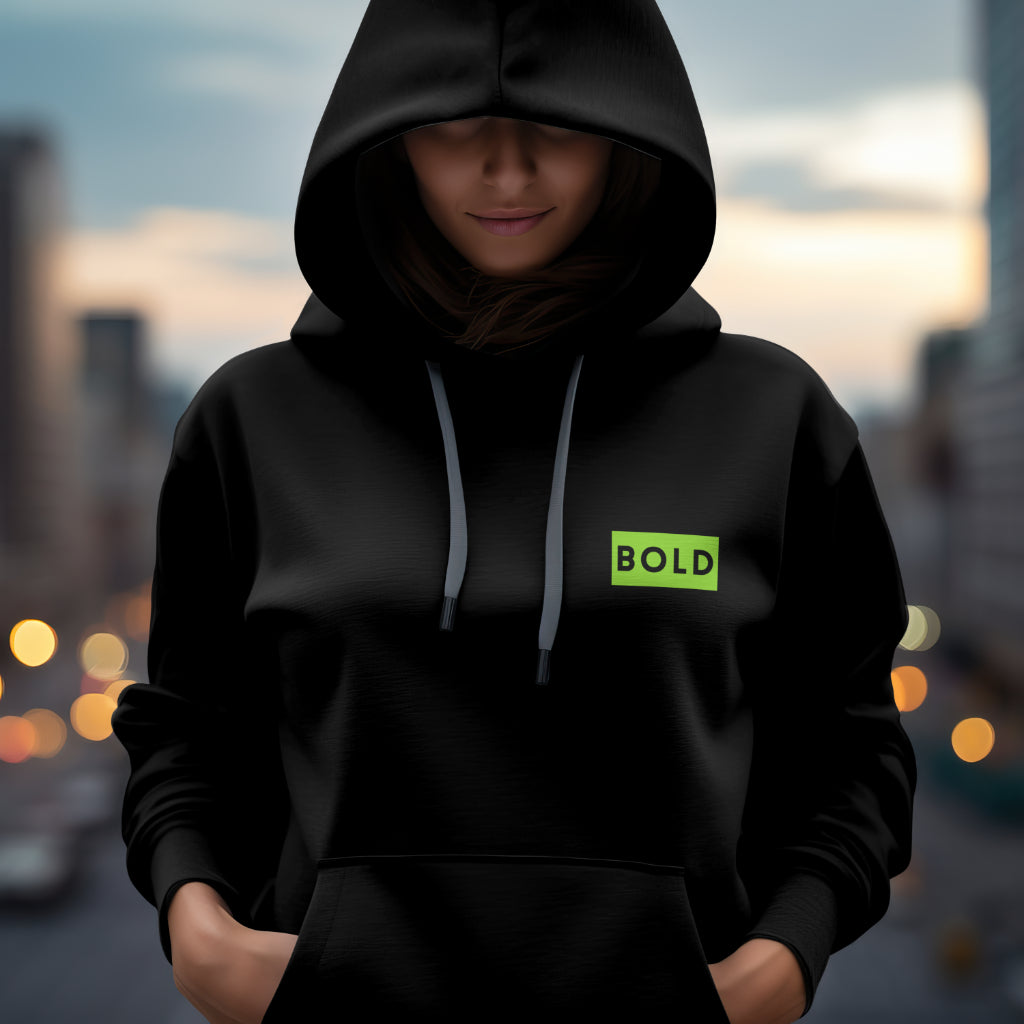 Be BOLD on Black Hoodie